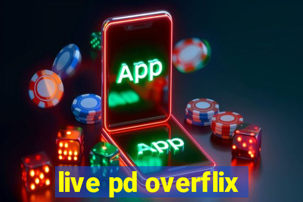 live pd overflix